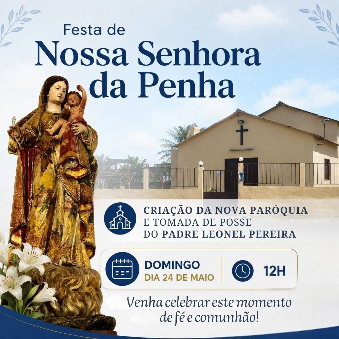 Ereção Canónica e Tomada de Posse da Paróquia de Nossa Senhora da Penha