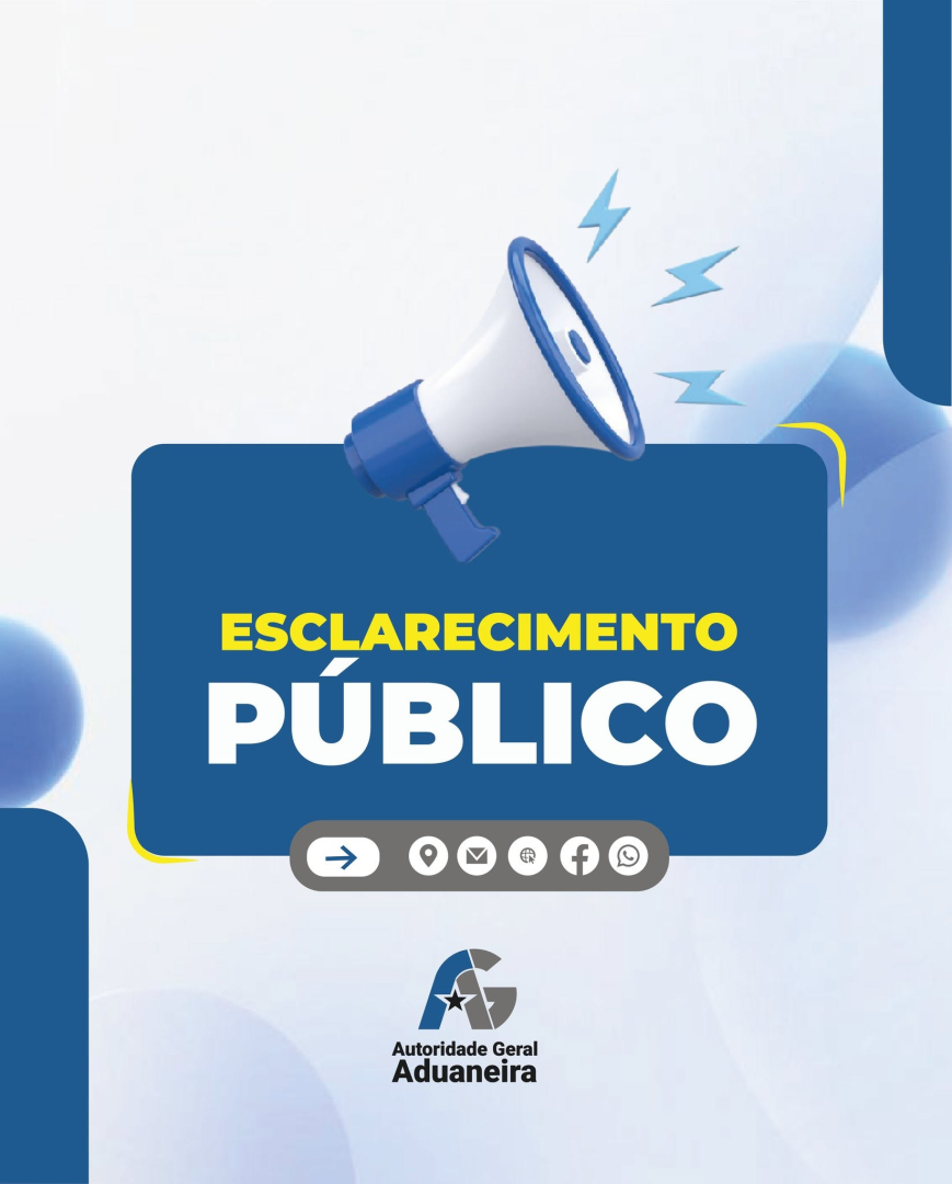 Esclarecimento Público da Autoridade Geral Aduaneira