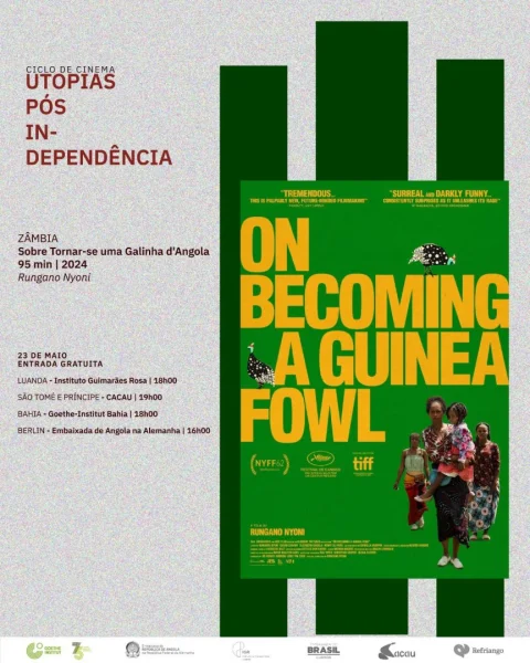 Ciclo de Cinema "Utopias Pós Independências" - Sobre Tornar-se uma Galinha d'Angola